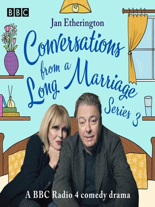 Title details for Conversations from a Long Marriage: Series 3 by Jan Etherington - Available